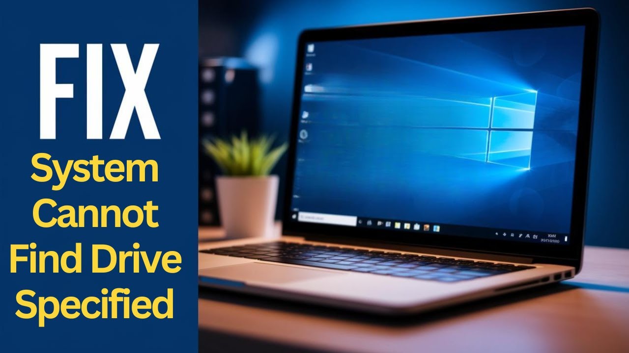 The System Cannot Find the Drive Specified [Solved]