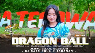 DJ DRAGON BALL NEW VIRAL - SLOW BASS NGUK JARANAN DOR