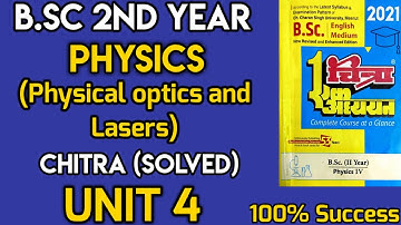 UNIT 4 || B.Sc 2nd year || PHYSICS (Physical optics and Lasers) ||  Last year question papers ||🔥