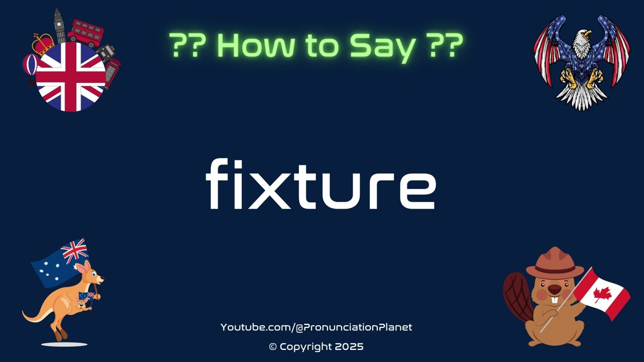 🔧 🏠 How to Pronounce fixture? (CORRECTLY) | Pronunciation Planet