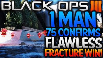 BLACK OPS 3 - "FLAWLESS 75-0 FRACTURE WIN" + "1 MAN CONFIRMS 75 INTEL IN FRACTURE!" (1 Man ALL Tags)