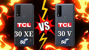 TCL 30 XE 5G VS TCL 30 V 5G Which is BEST?