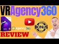 VR Agency 360 ⚠️ WARNING ⚠️ DON'T GET VR AGENCY 360 WITHOUT MY 👷 CUSTOM 👷 BONUSES!!