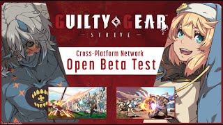 Guilty Gear Strive Crossplay Beta is FREE FOR EVERYONE - Full Details announced!