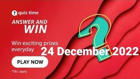 Amazon Daily Quiz Time | 24 December 2022 | Rs.2500 | Today Answers | Amazon Pay Balance | Answers