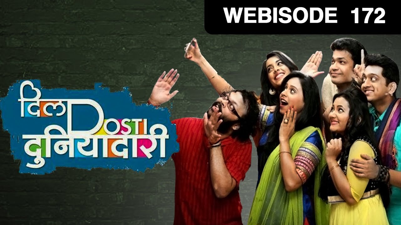 Dil Dosti Duniyadari Comedy Serial EP - 172 Webisode Amey, Survat, Sakhi Ze...