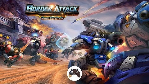 BORDER ATTACK - DOOM SURVIVALS Android Gameplay