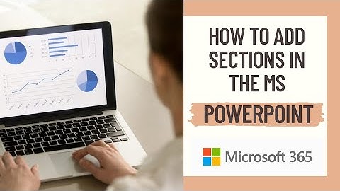 How to Add Sections in Your Presentation in Microsoft Powerpoint