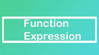 JavaScript Tutorial | Function Expression
