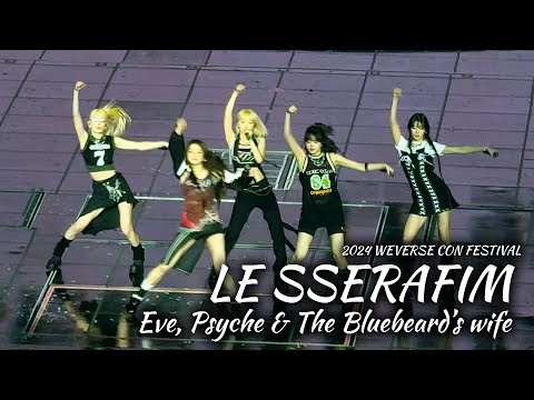 [4K] WEVERSE CON FESTIVAL 2024 - LE SSERAFIM 'Eve, Psiche & The Bluebeard's wife' Fancam