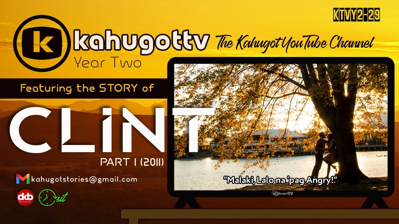 KAHUGOT CLINT'S STORY PART 1 (2011) | Big! Lalo na 'pag Angry