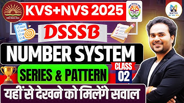 KVS/NVS/DSSSB 2025 |  Number System | Series & Pattern Important Questions #mathsbyjaisir