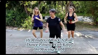 16 Minutes Of Rock N Roll Dance Fitness With Keep On Moving KOM