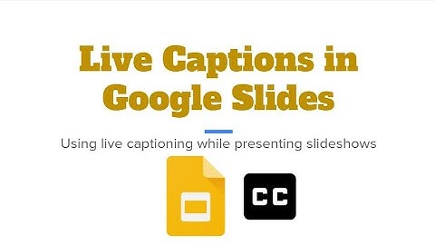 Live Captions in Google Slides Tutorial