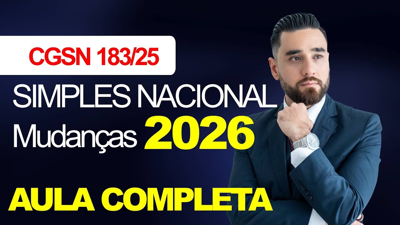 CGSN 183/2025 | GRANDES MUDANÇAS NO SIMPLES NACIONAL PARA 2026 - REFORMA TRIBUTÁRIA VEM POR AÍ!