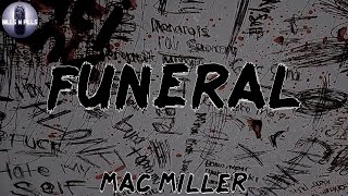 𝐌𝐀𝐂 𝐌𝐈𝐋𝐋𝐄𝐑, "𝐅𝐮𝐧𝐞𝐫𝐚𝐥" (𝐋𝐲𝐫𝐢𝐜 𝐕𝐢𝐝𝐞𝐨)