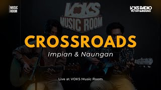 Download lagu CrossRoads - Impian & Naungan | Live At VOKS Music Room
