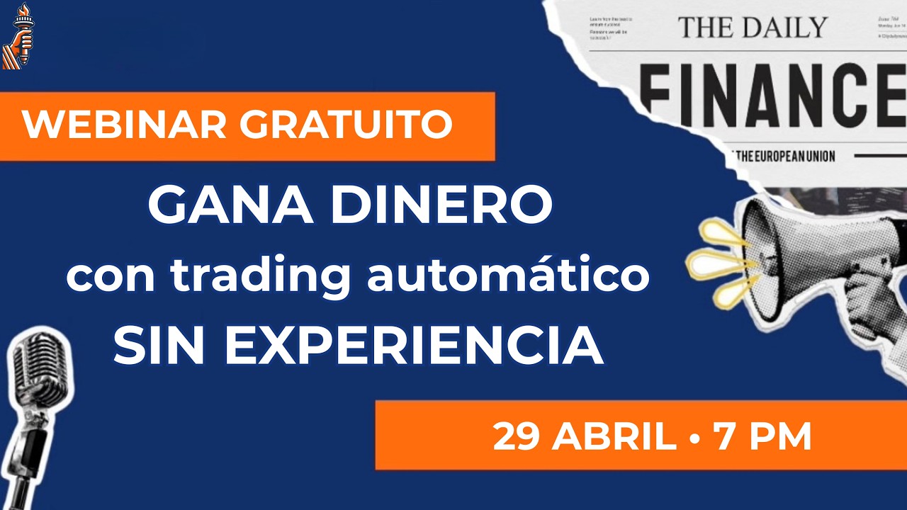 Webinar gratuito: gana dinero con trading automático sin experiencia ...