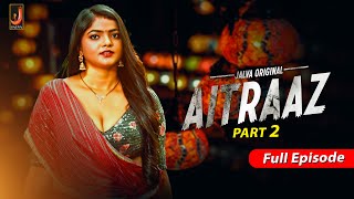 Aitraaz Part 2 Watch Now 