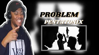 First Time Hearing - [Official Video] Problem - Pentatonix (Ariana Grande Cover) #ptx