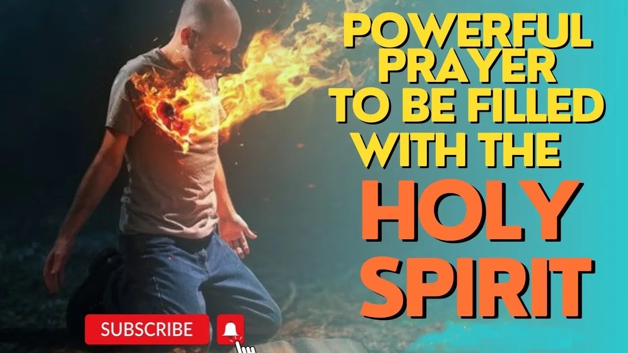 Powerful Prayer to Be Filled with The Holy Spirit # ...
