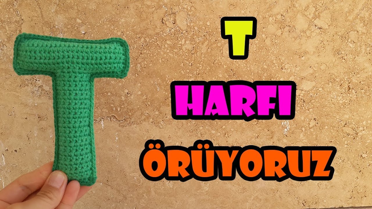 Amigurumi 'T' Harfi Yapılışı