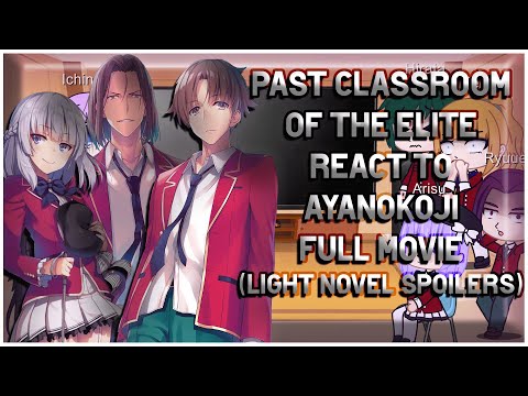 Classroom Of The Elite React To Ayanokoji