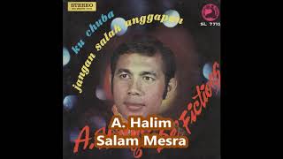 A Halim Salam Mesra + Lirik (Lagu 60an)