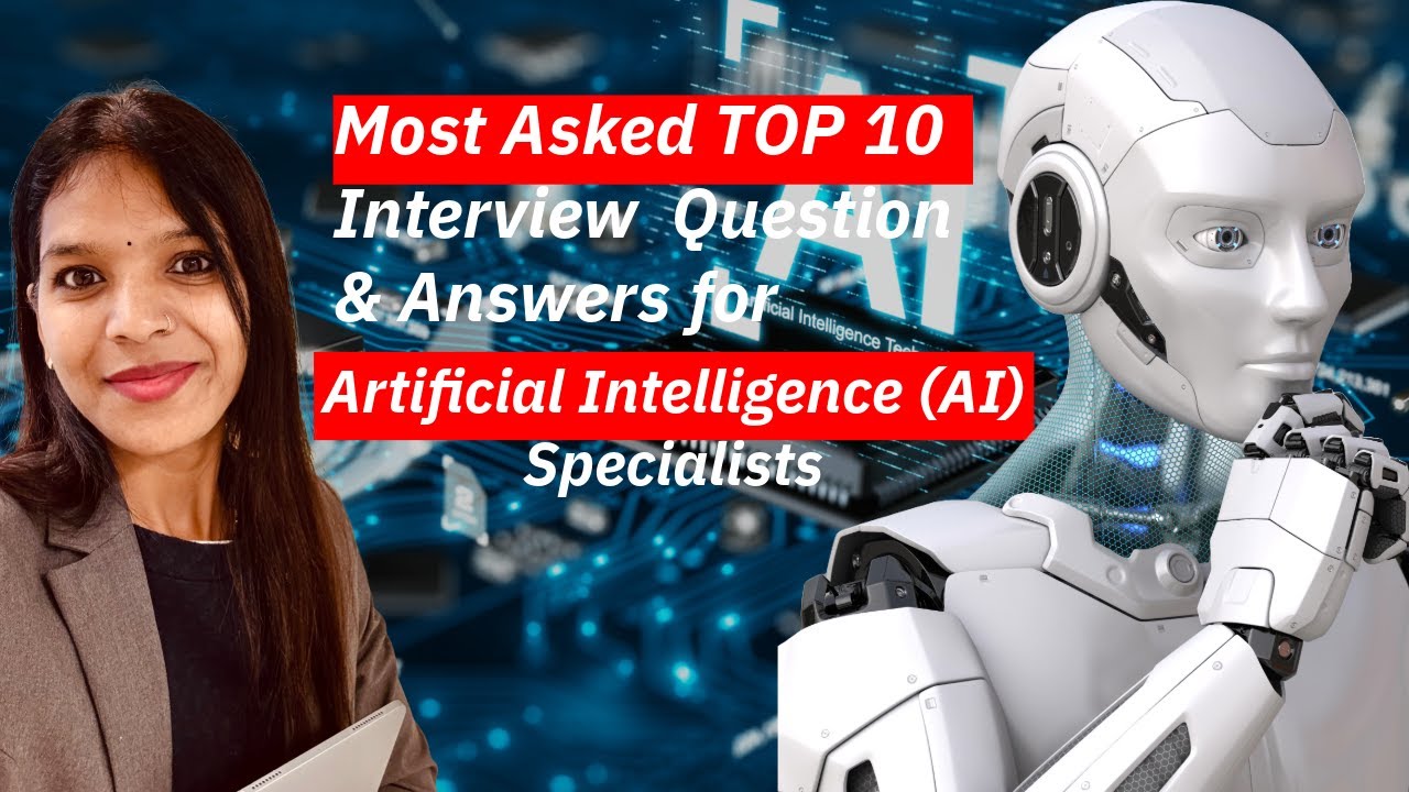 Interview Questions for an Artificial Intelligence (AI) Specialist role ...