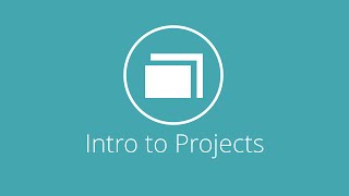 Intro to projects