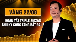 Nhận định vàng 22/08 | Vàng hoàn tất sóng Triple Zigzag – Bắt đầu chu kỳ sóng tăng?