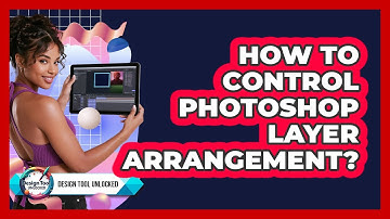 How To Control Photoshop Layer Arrangement?