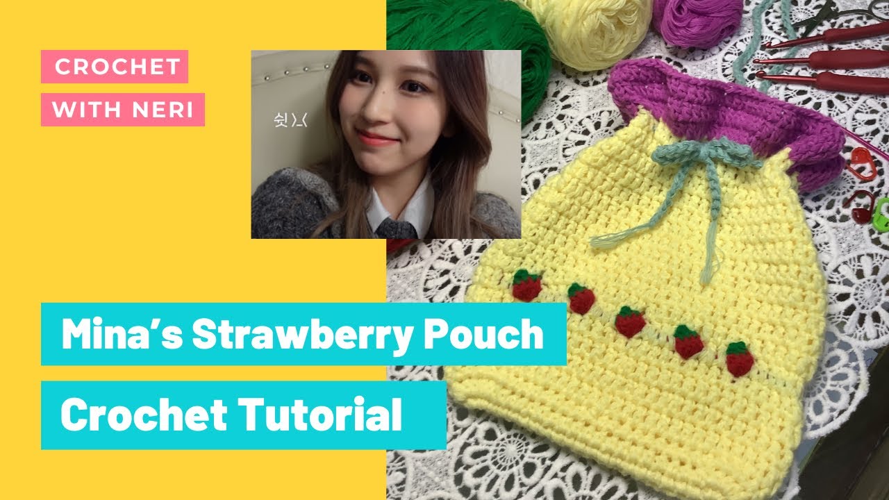 TWICE Mina Strawberry Pouch Crochet Tutorial for Beginners! | Crochet ...