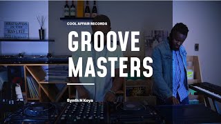 Cool Affair’s Synth N Keys Sunday Session Mix | Groove Masters Edition| Sonic Excavations Episode 2