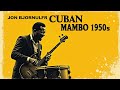 1950s Cuban Dance Hall 1 Hour Of Classic Mambo Music 