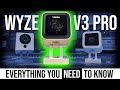 Wyze V3 PRO 👉 Everything you NEED to know!