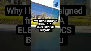 Why I Left Tata Electronics