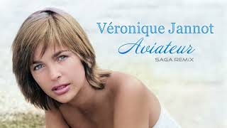 Véronique Jannot - Aviateur (SAGA Remix)