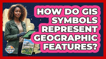 How Do GIS Symbols Represent Geographic Features?