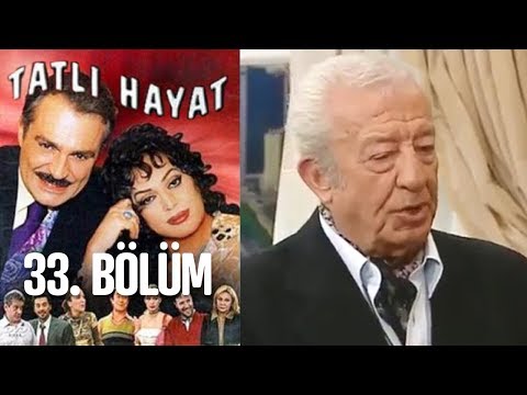 Tatlı Hayat 33. Bölüm