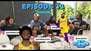 SEASON 2 EPISODE 33  ON THE CORNER PODCAST