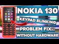 Nokia 130 RM-1035 Keypad Blinking Problem Without Hardware Fix