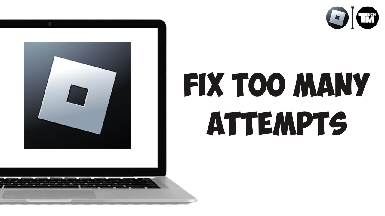 How To Fix Roblox Too Many Attempts Please Wait A Bit YouTube 