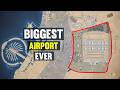 Is Dubai Building the Biggest Airport the World Has Ever Seen?