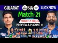 IPL 2024 Match 21  Lucknow Vs Gujarat Details  Playing 11  LSG Vs GT IPL 2024  GT Vs LSG 2024 