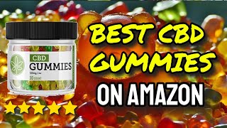 Best CBD Gummies On Amazon (CAUTION: Watch Before Buying!) [07pevu2m]