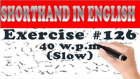 Shorthand dictation in English, Exercise-"126" with outline & text