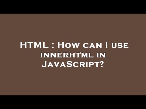 HTML : How can I use innerhtml in JavaScript?