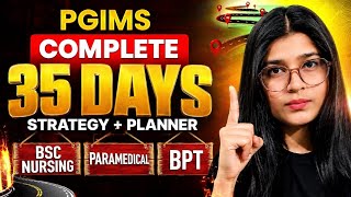 🚨PGIMS ROHTAK BSc NURSING 2026 | 35 DAYS STRATEGY | COMPLETE PLANNER |🔥