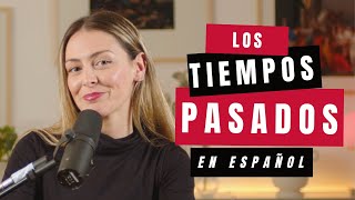 Entiende los 4 TIEMPOS PASADOS del español